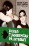 Pokerturneringar på internet - av Karin Lundgren, Andreas Hurtig
